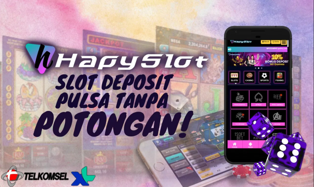 HappyMPO Slot Online Deposit Pulsa