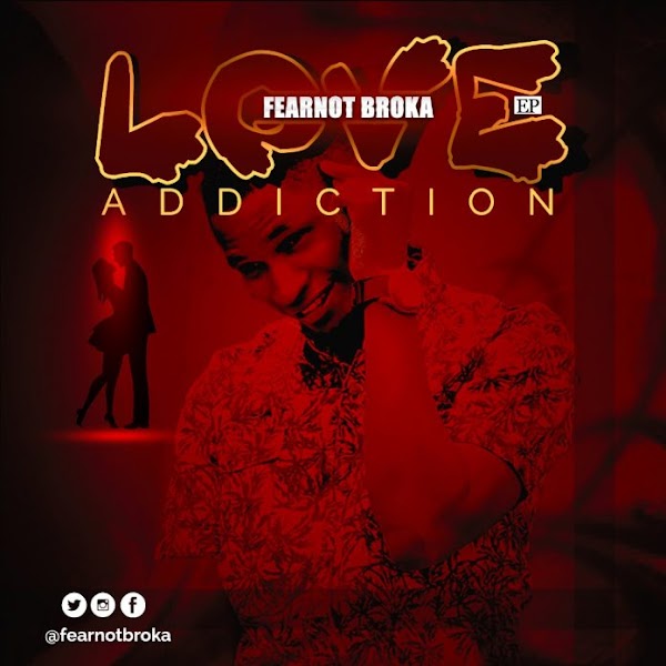 [EP] Fearnot Broka – Love Addiction