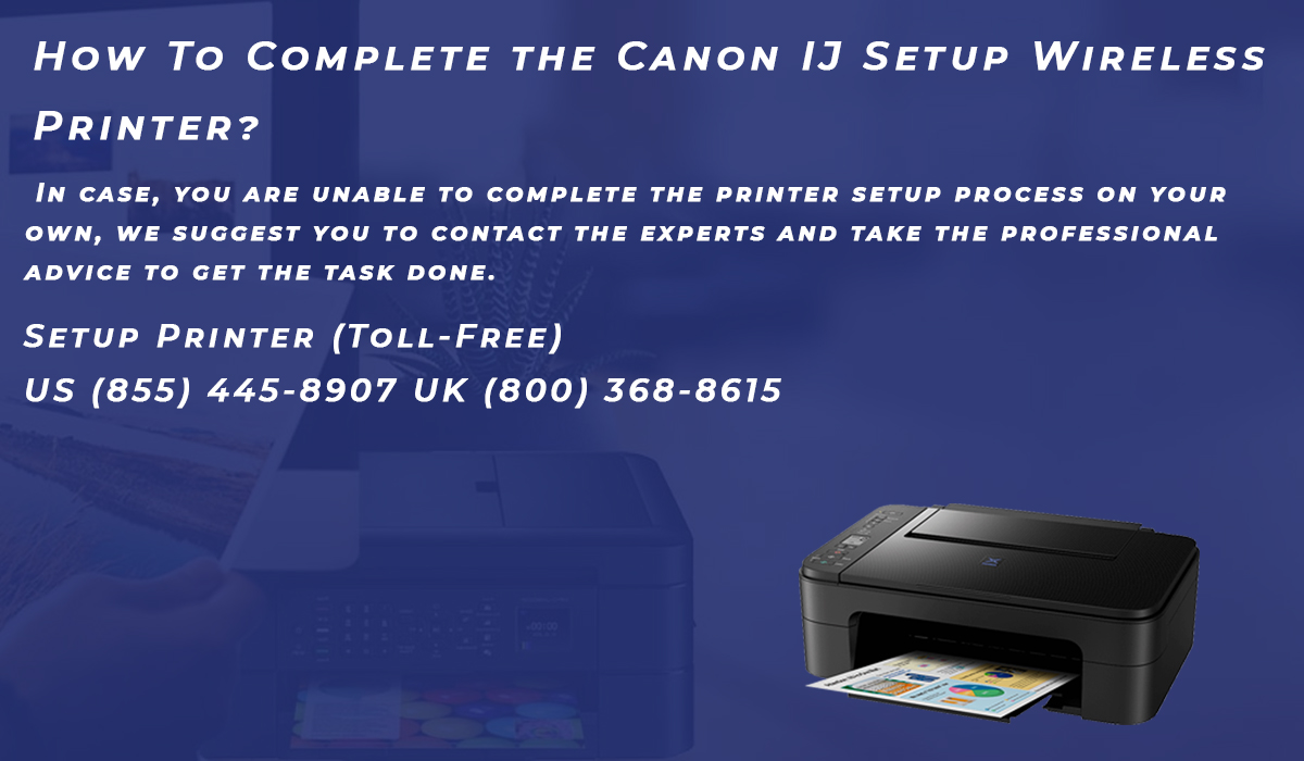 How To Complete the Canon IJ Setup Wireless Printer?