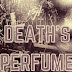"DEATH'S PERFUME" KINDLE SHORT NOW AVAILABLE ON AMAZON!
