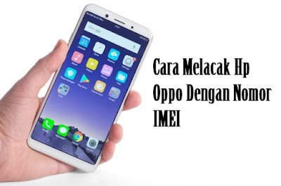 Cara Melacak Imei Hp Vivo Yang Hilang - Menghilangkan Masalah