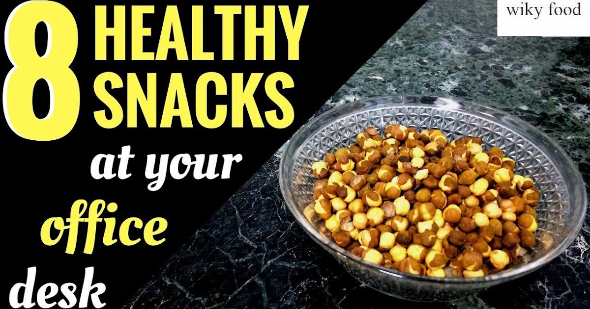 Healthy Snacks Healthy Office Snack Options 2020 wiky food