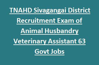 Tamil Nadu TNAHD Sivagangai District Recruitment Exam of Animal Husbandry Dept Veterinary Assistant 63 Govt Jobs