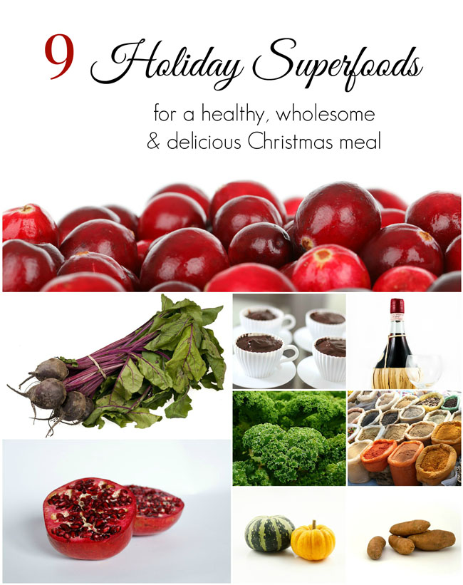 9 Holiday Superfoods for a healthy, wholesome & delicious Christmas meal. Advice from a registered holistic nutritionist helps you create a holiday meal that is satisfying and tasty while providing you with healthy nutrients and helping you to avoid holiday weight gain. #healthy #superfoods #tips #vegan #eatright #Christmas 