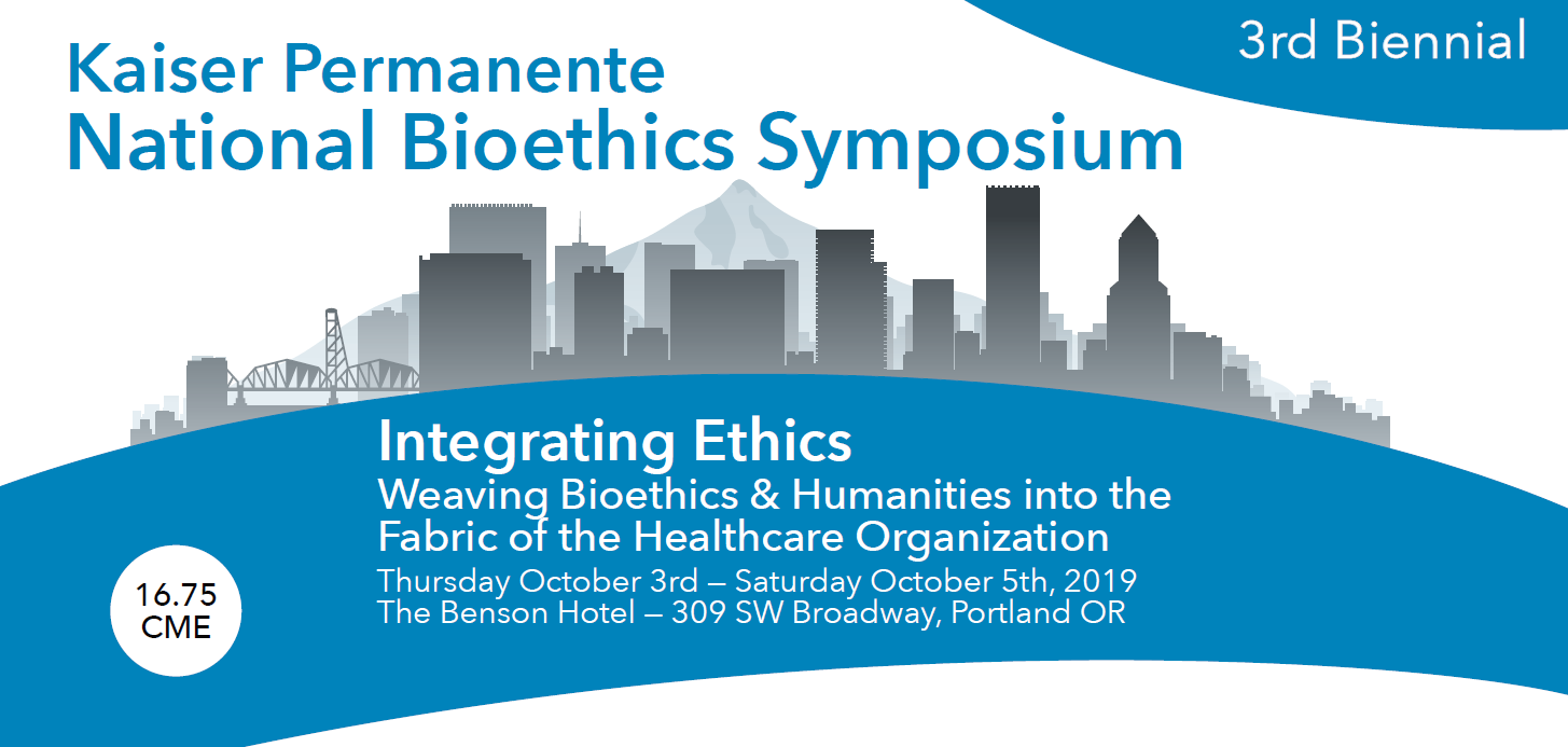 Kaiser Permanente National Bioethics Symposium