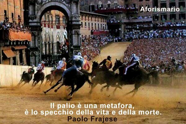 Aforismario Aforismi Frasi E Citazioni Sul Palio Di Siena