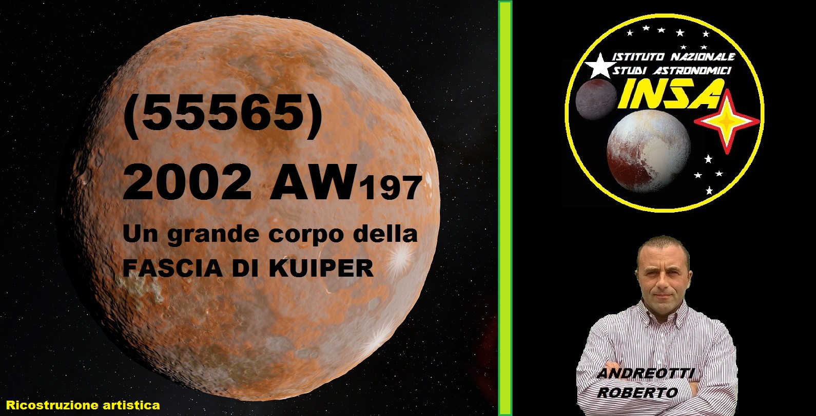 SISTEMA SOLARE (55565) 2002 AW197 un grande Cubewano della Fascia di