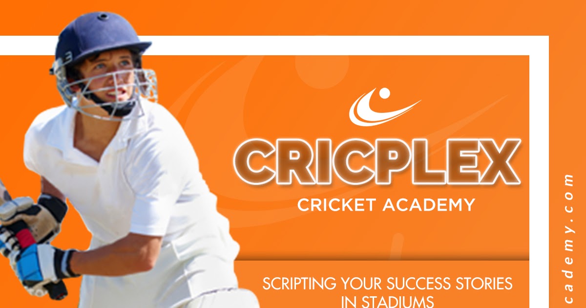 Cricplex Cricket Academy Home Of Cricketing Excellence