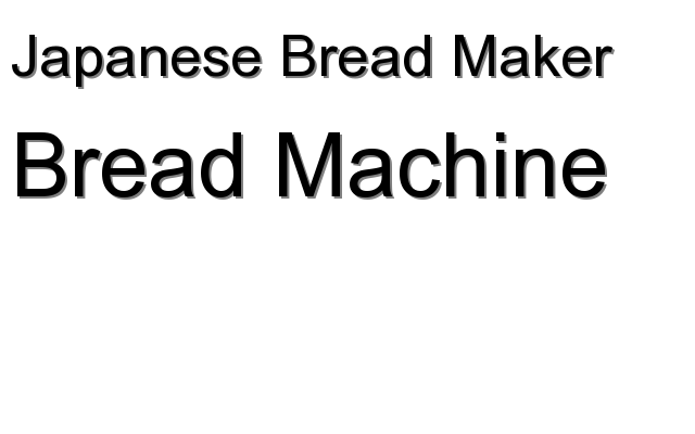 Bread Machine - Japanese Bread Maker