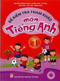 Đề Kiểm Tra Tham Khảo Môn Tiếng Anh 1 (Có Đáp Án) - Nguyễn Trường Giang