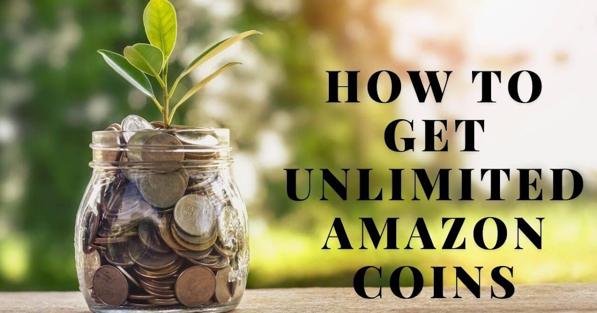 How To Get Unlimited Amazon Coins