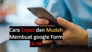 Cara membuat google form di hp dengan mudah dan cepat Cara membuat google form di hp