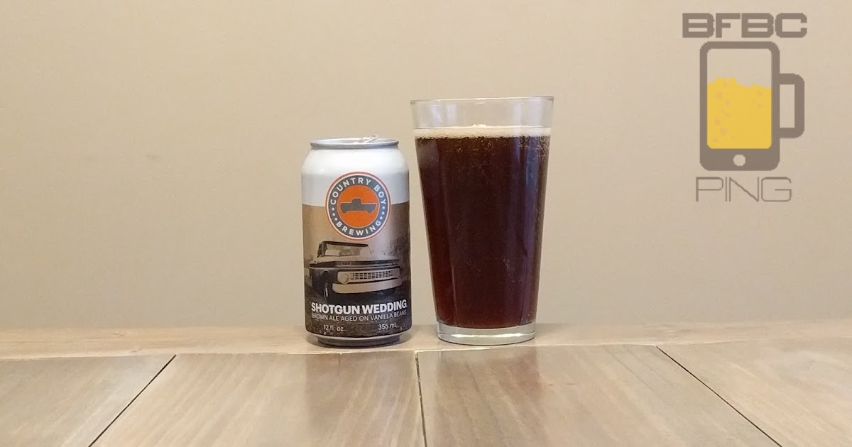 Bfbc Ping Country Boy Shotgun Wedding Brown Ale