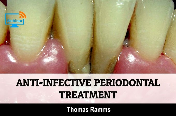 PERIODONTAL DISEASES: Anti-Infective Periodontal Treatment - Thomas Ramms