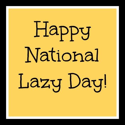 National Lazy Day