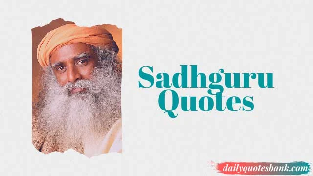 Sadhguru Quotes On Happiness That Will Change Your Mind