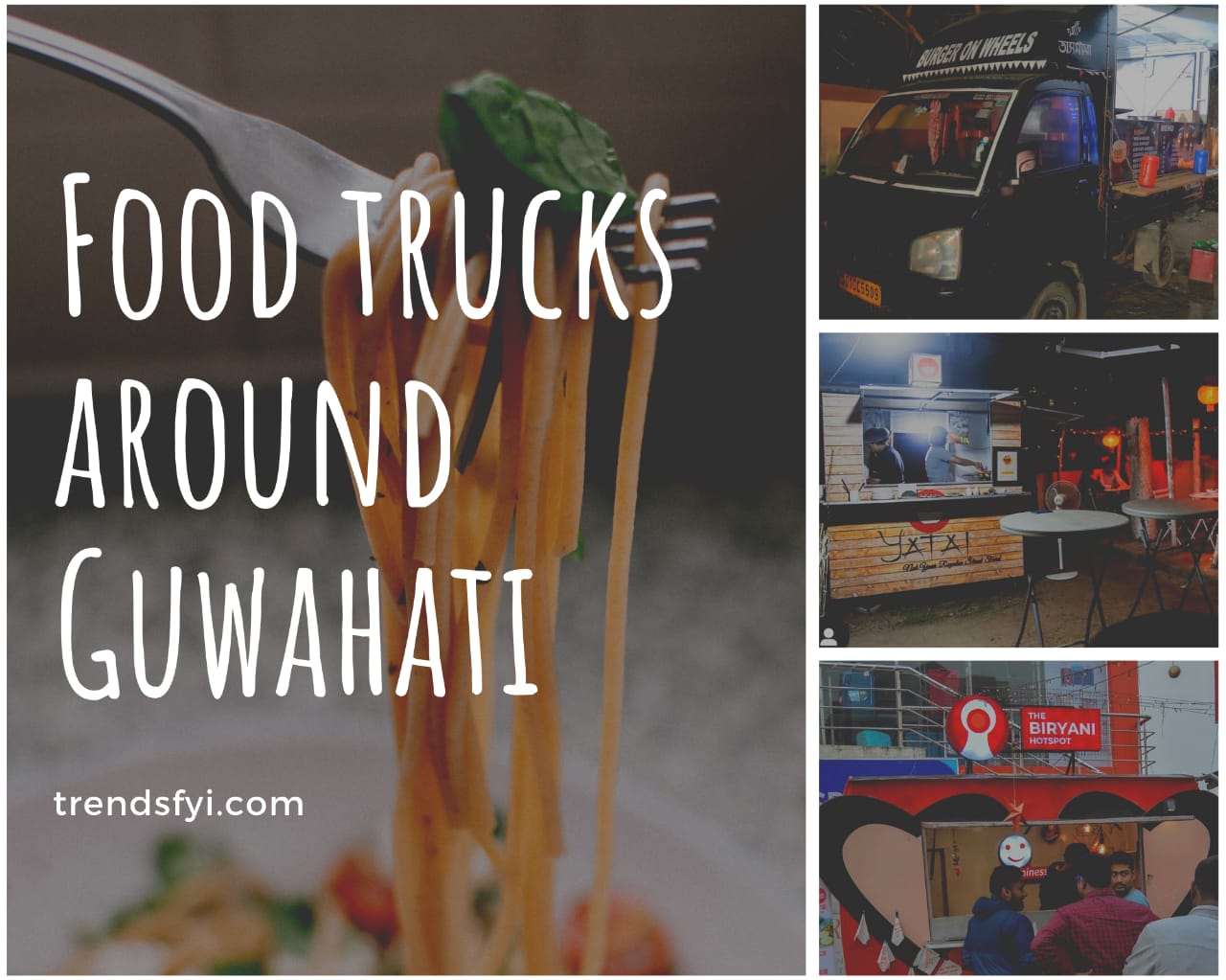 Food Trucks around Guwahati Food trucks in Guwahati