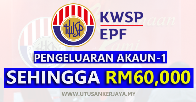 [RASMI] Permohonan Pengeluaran Akaun1 KWSP Sehingga