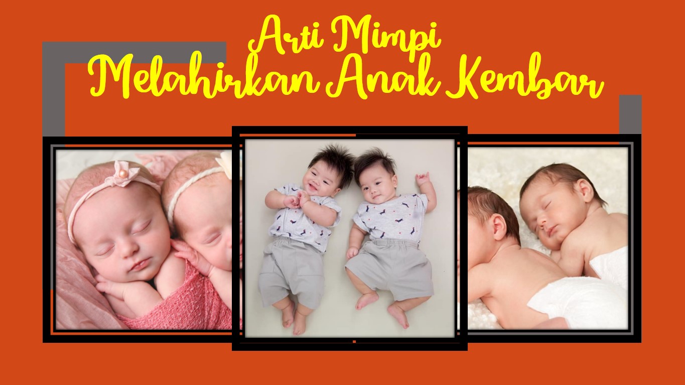 15+ Mimpi Melahirkan Anak Kembar 4 Togel