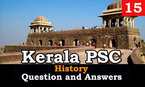 Kerala PSC History Question and Answers - 15