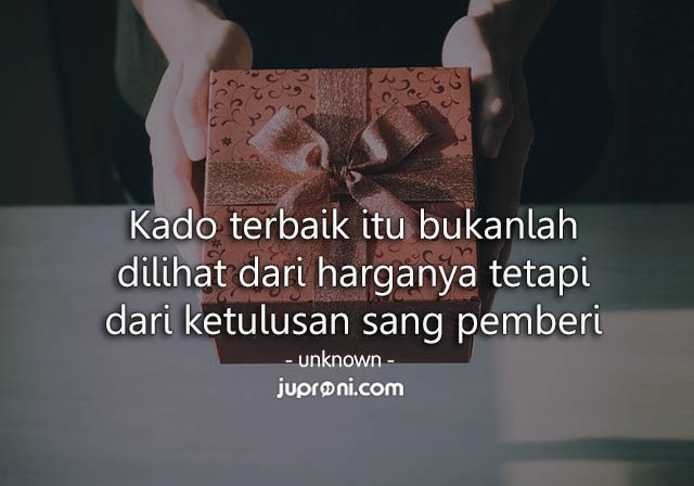 50 Kata Kata Kado Hadiah Terindah - Juproni Quotes