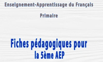 fiches pédagogique pour la 5éme aepجذاذات اللغة الفرنسية المستوى الخامس
