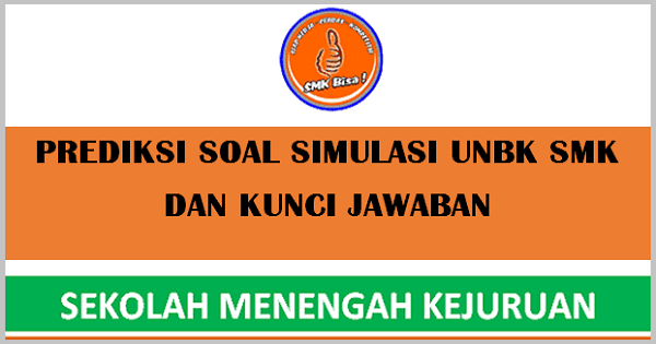 Prediksi Contoh Soal Simulasi 1 Unbk Smk 2019 Dilengkapi Kunci Jawaban Bang Denz
