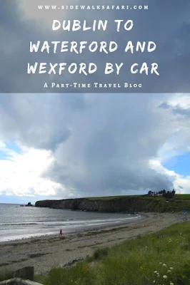 Dublin to Waterford and Wexford by Car