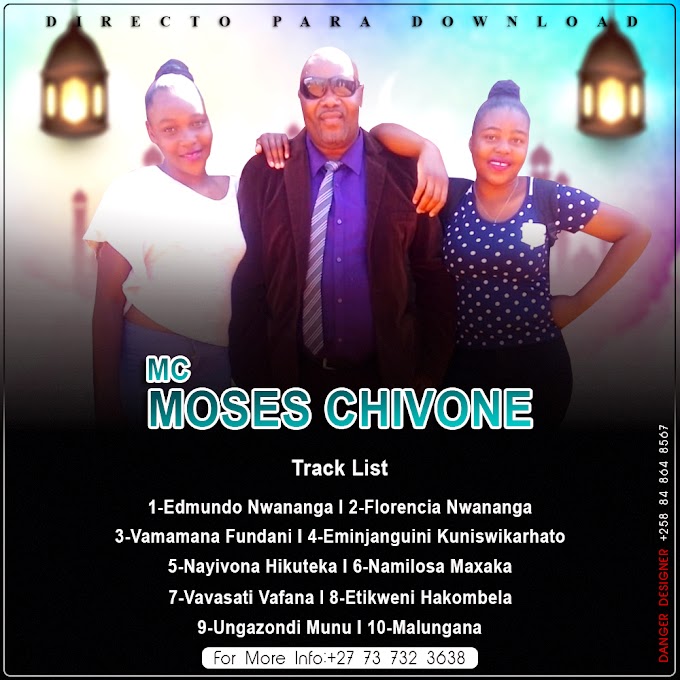 DOWNLOAD ALBUM: Mc Moses Chivone - Vavassate Vafana | 2019 (Produção: Kallbizzy On The Beatz)