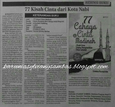 Resensi Buku 77 Cahaya Cinta di Madinah terbitan al-Qudwah Publishing dimuat di Harian Rakyat Sumbar edisi Sabtu, 31 Oktober 2015