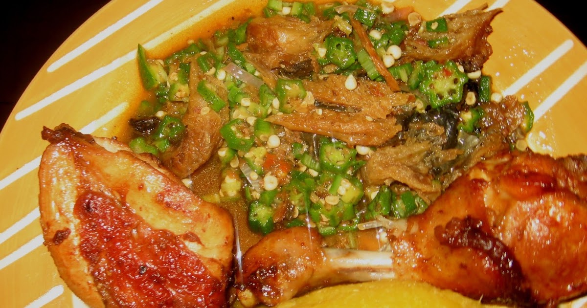 Nigerian Okra Soup With Tomato Stewed Chicken, Fish