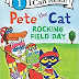 Yay, Us! Pete the Cat Rocking Field Day by Kimberly and James Dean