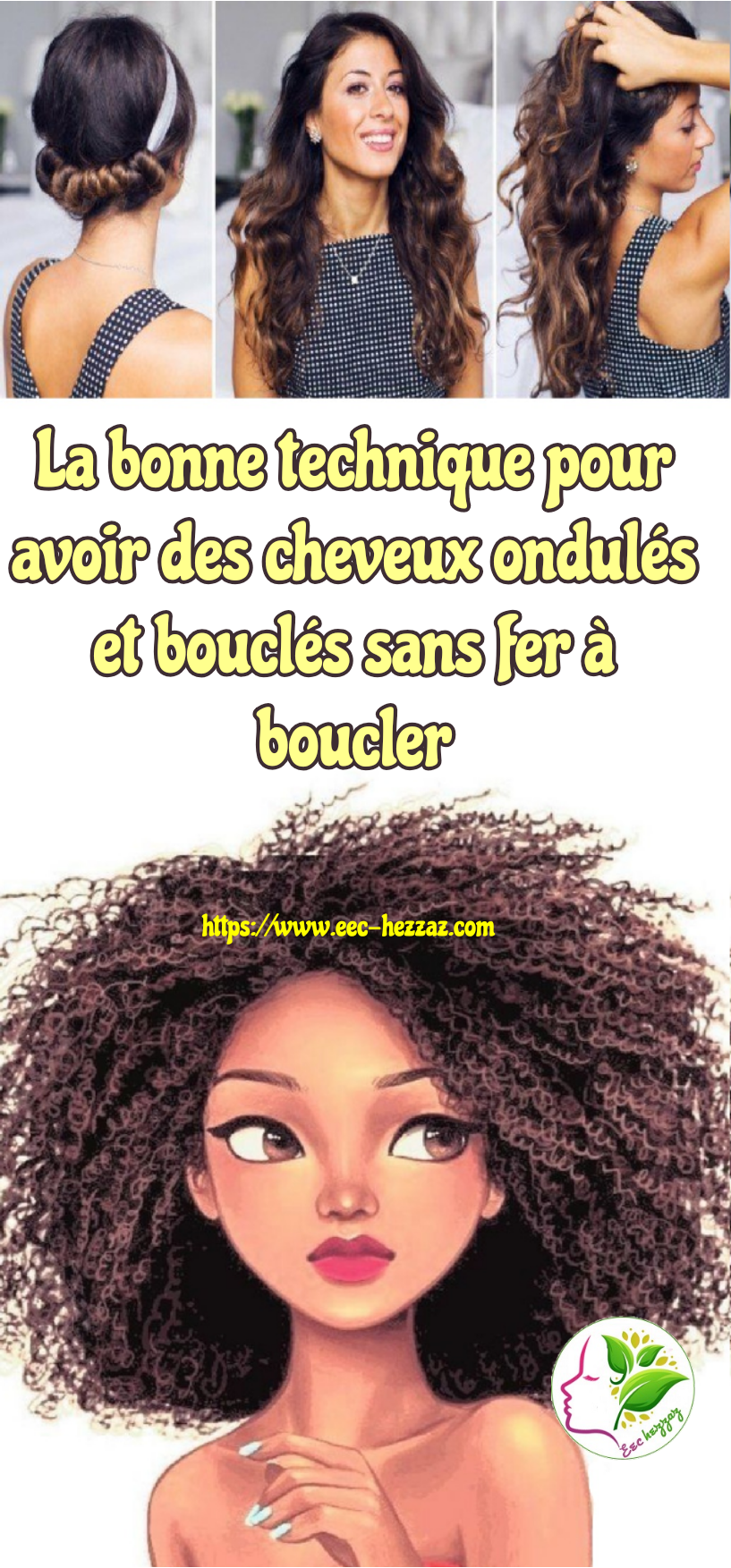 La bonne technique pour avoir des cheveux ondulés et bouclés sans fer à boucler