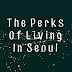 Living in Seoul