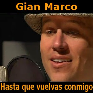 Gian Marco - Hasta que vuelvas conmigo Letra y acordes de guitarra y piano