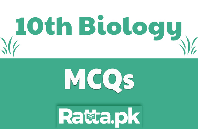 10th Class Biology Solved MCQs Full Book pdf Download