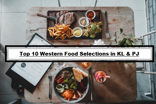 Top 10 Western Food Selections in KL & PJ