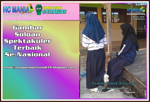 Gambar Soloan Spektakuler Terbaik Se-Nasional - Gambar Siswa-Siswi SMA Negeri 1 Ngrambe -  Edisi 11 RG