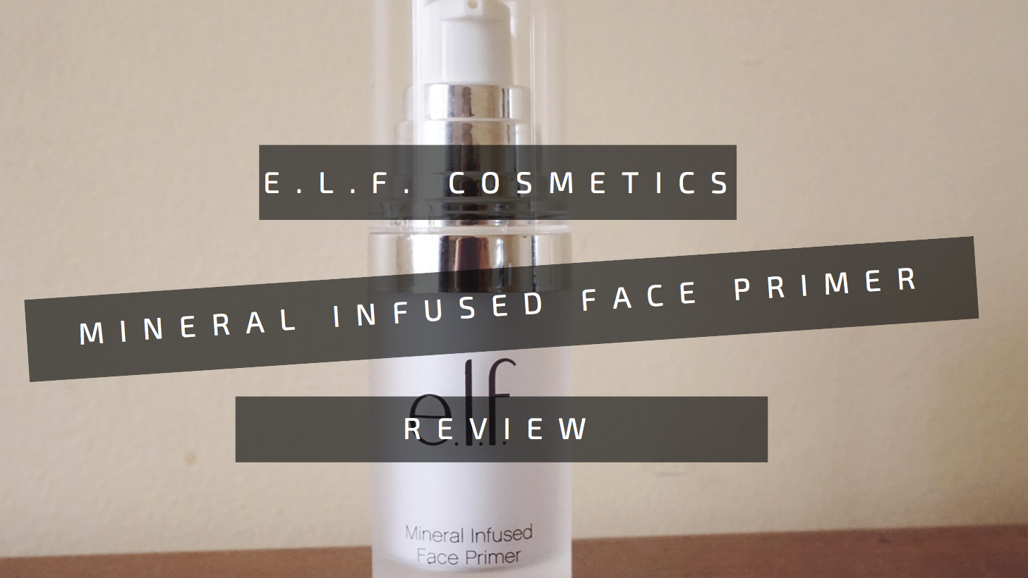e.l.f. Cosmetics Mineral Infused Face Primer in Clear Review