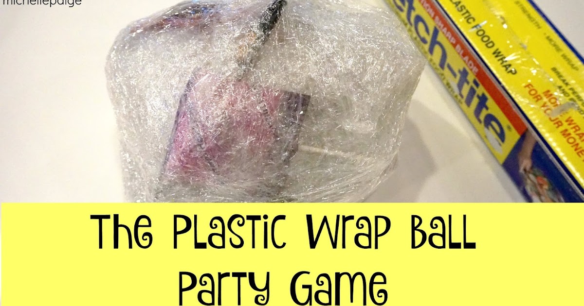 michelle paige blogs Plastic Wrap Party Game