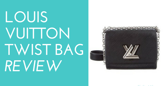 Louis Vuitton Twist Bag Review | Gina Miller&#39;s Blog - Travel, fitness, beauty and truth bombs.