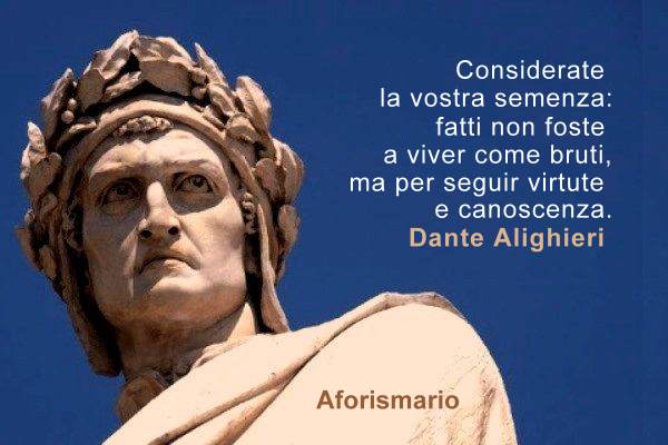 Aforismario Frasi Di Dante Alighieri Dalla Divina Commedia E Dal Convivio