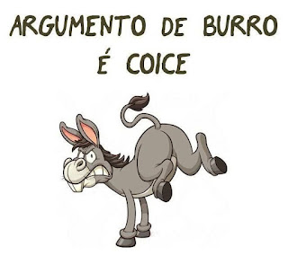 Pensamentos do Bozo  Enquanto um burro dá coices outros zurram: Mito! Mito! Mito!