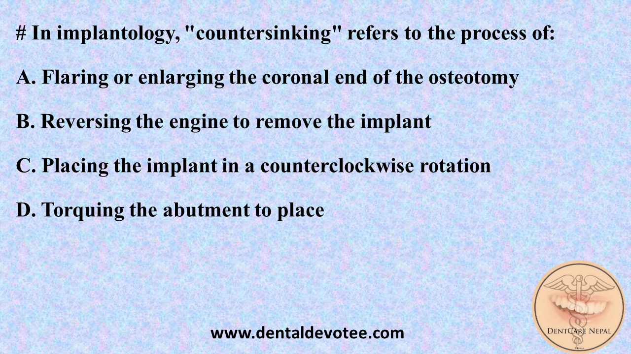 Dentosphere World of Dentistry In implantology, countersinking means