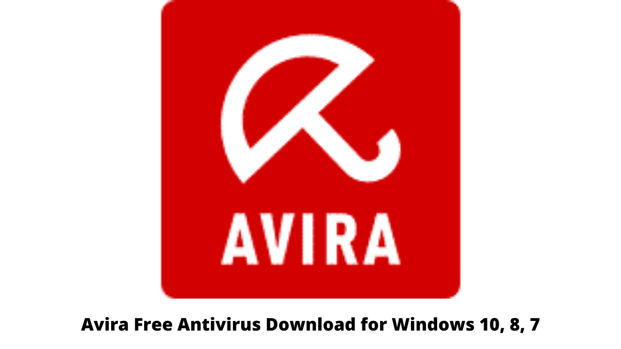 Avira Free Antivirus Download for Windows 10, 8, 7