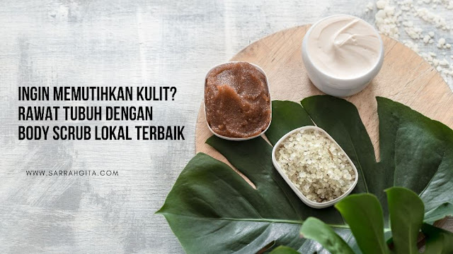 body scrub lokal terbaik