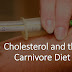 Colesterol e dieta carnívora