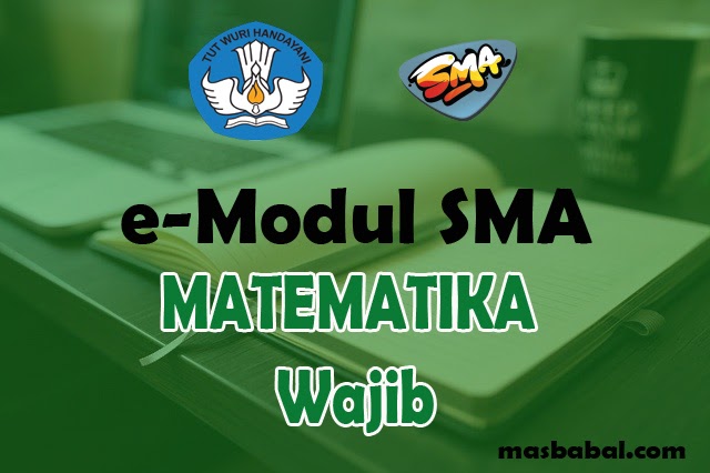 EModul Matematika Wajib SMA Tahun Ajaran 20212022