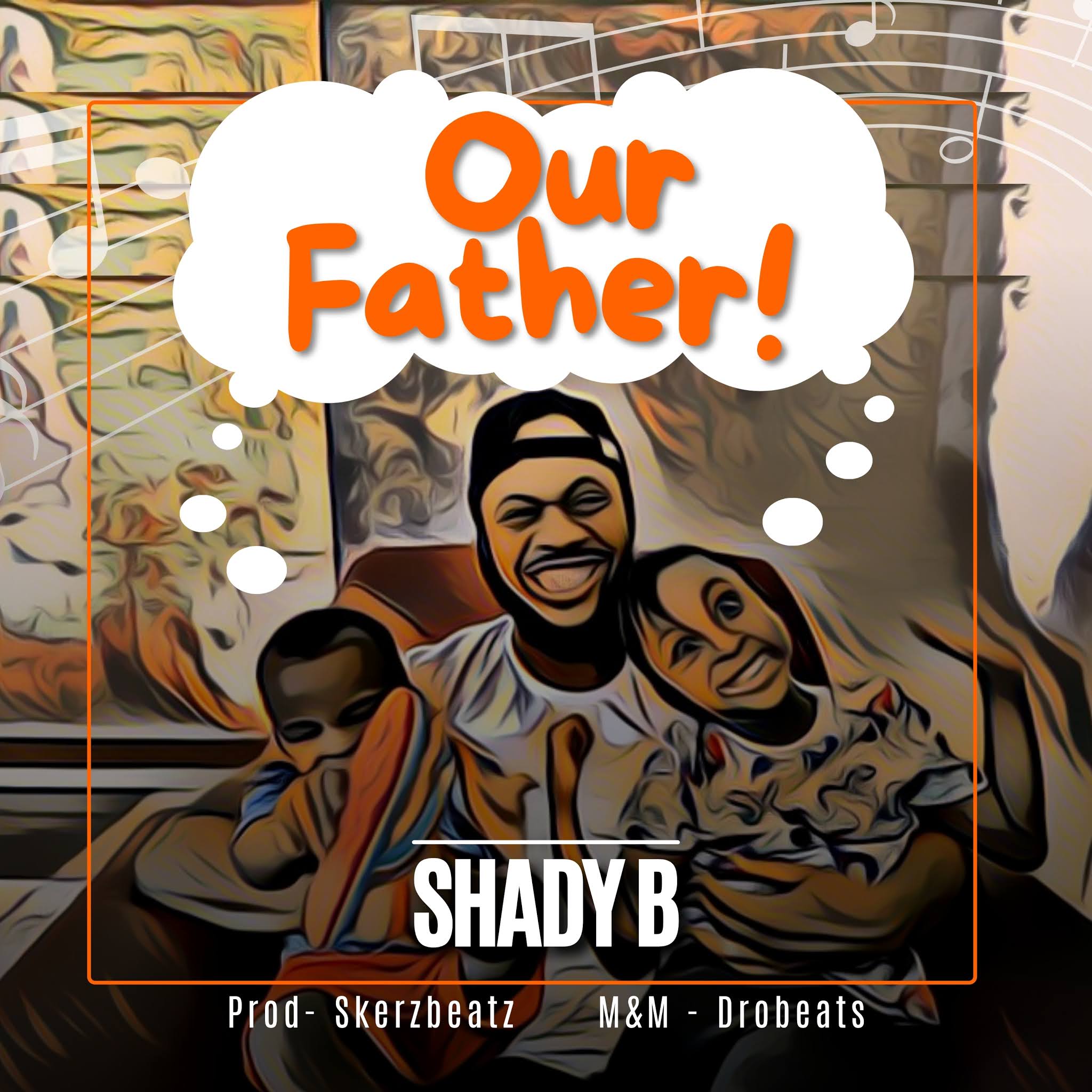 Shady B - Our Father