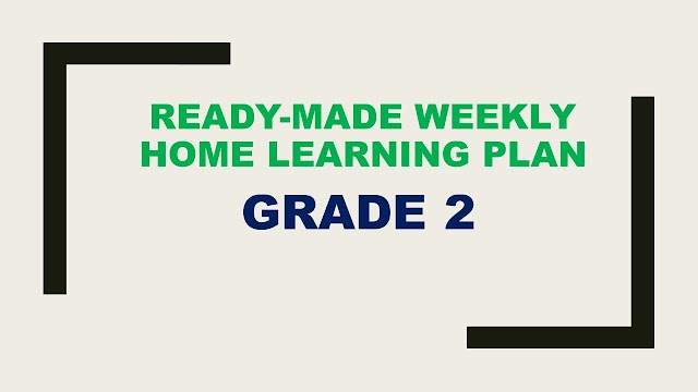 Grade 2 Weekly Home Learning Plan, Quarter 1